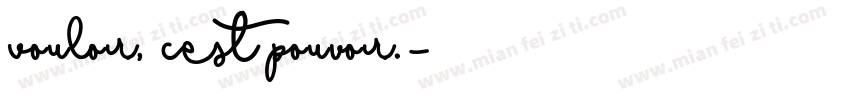 Vouloir, cest pouvoir.字体转换